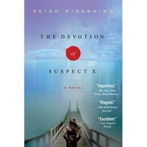 The Devotion of Suspect X: A Detective Galileo Novel -- Keigo Higashino